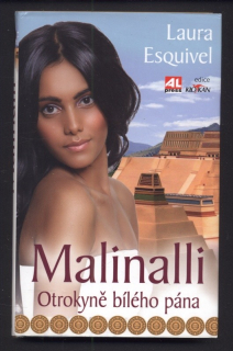 Esquivel, Laura - Malinalli - Otrokyně bílého pána