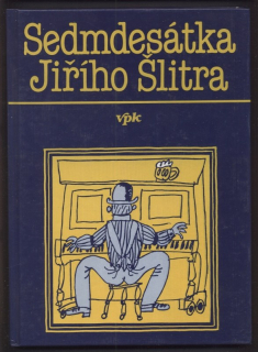 Šlitr, Jiří - Sedmdesátka Jiřího Šlitra