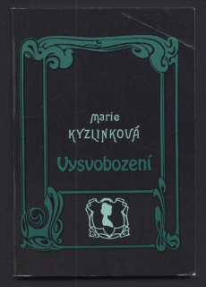 Kyzlinková, Marie - Vysvobození