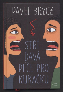 Brycz, Pavel - Střídavá péče pro kukačku