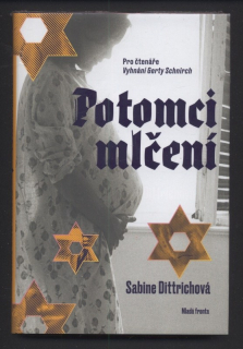 Dittrichová, Sabine - Potomci mlčení
