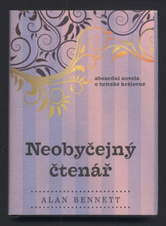 Bennet, Alan - Neobyčejný čtenář