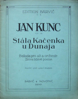 Kunc, Jan - Stála Kačenka u Dunaja  Op.14