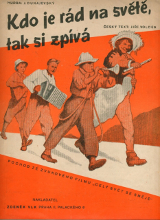 Dunajevský, J. - Kdo je rád na světě. tak si zpívá (z filmu "Celý svět se směje")