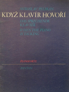 Pelikán, Miroslav - Když klavír hovoří