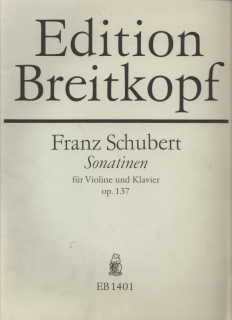 Schubert, Franz - Sonatinen für Violine und Klavier op. 137