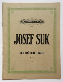 Suk, Josef - Der Frühling - jaro, Op. 22 a