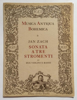 Zach, Jan - Sonata a Tre Stromenti (Musica Antiqua Bohemica 9)