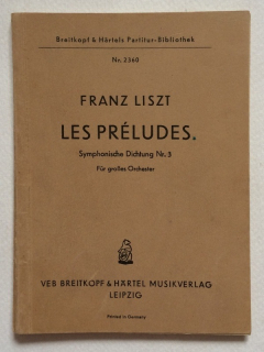 Liszt, Franz - Les Préludes - Symphonische Dichtung Nr.3 Für Grosses Orchester (Partitura)