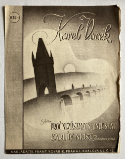 Vacek, Karel - Polka Proč nezůstane slunce stát, pochodová píseň Karlův most