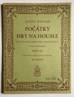 Kocian, Julius - Počátky hry na housle k vyučování sborovému, jednotlivců i pro samouky - sešit IV.
