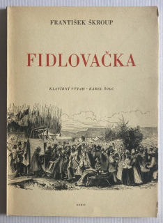Škroup, František - Fidlovačka aneb Žádný hněv a žádná rvačka