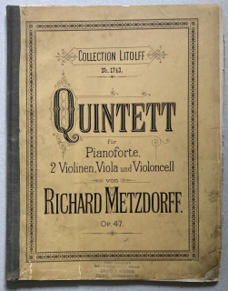 Metzdorff, Richard - Quintett für Pianoforte, 2 Violinen, Viola un Violoncell, Op. 47