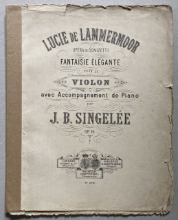 Singelée, J. B. - Lucie de Lammermor, Op. 14, pro housle s klavírním doprovodem