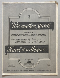 Igelhoff, Peter; Steimel, Adolf - Mé srdce slaví premiéru... / My umíme hrát... z filmu Karel III. a Anna I.
