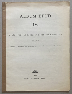 Kleinová, E.; Fišerová, A.; Müllerová, E. - Album etud IV. - výběr etud pro 5. stupeň technické vyspělosti