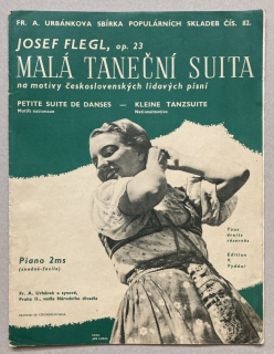 Flegl, Josef - Malá taneční suita na motivy československých lidových písní, Op. 23