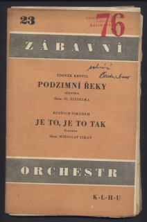 Krotil, Zdeněk - Podzimní řeky; Nikodem, Bedřich - Je to, je to tak (pro orchestr)