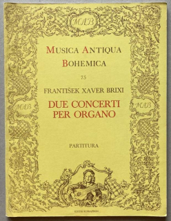 Brixi, František Xaver - Musica Antiqua Bohemica 75: Due Concerti Per Organo