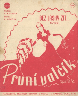 Bez lásky žít... - z operety První valčík