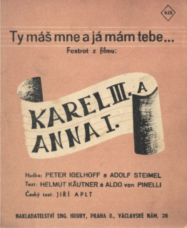 Ty máš mne a já mám tebe - z filmu Karel III. a Anna I.