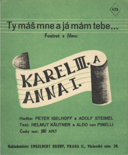 Ty máš mne a já mám tebe - z filmu Karel III. a Anna I.
