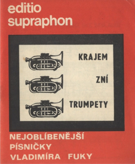Krajem zní trumpety. Nejoblíbenější písničky Vladimíra Fuky.