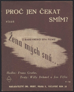 Proč jen čekat smím?