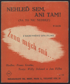 Nehleď sem ani tam!