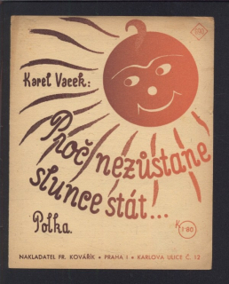 Proč nezůstane slunce stát...