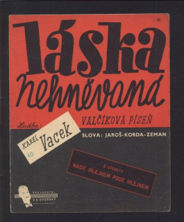 Láska nehněvaná (z operety Nade mlejnem pode mlejnem)