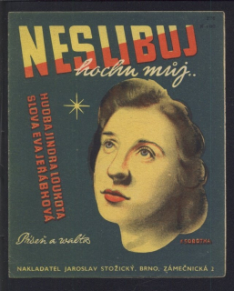 Neslibuj hochu můj...