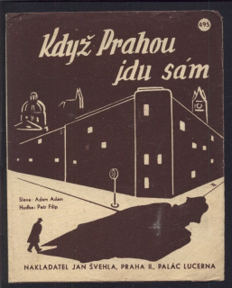 Když Prahou jdu sám