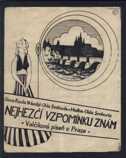 Nejhezčí vzpomínku znám (valčíková píseň o Praze)