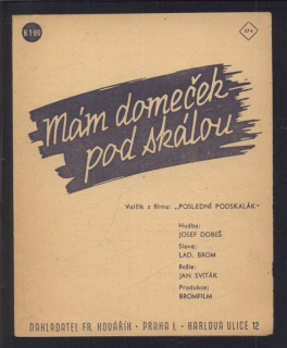 Mám domeček pod skálou (z filmu Poslední podskalák)
