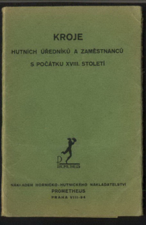 Kroje hutních úředníků a zaměstnanců v XVIII. století (12 ks)