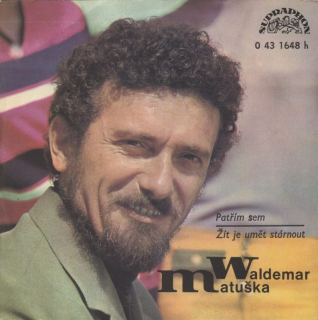 Waldemar Matuška - Patřím sem / Žít je umět stárnout
