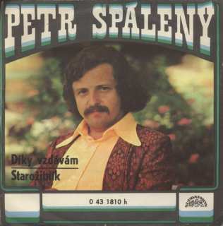 Petr Spálený - Díky vzdávám / Starožitník