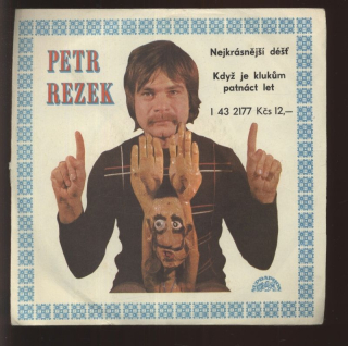 Petr Rezek - Nejkrásnější déšť / Když je klukům patnáct let