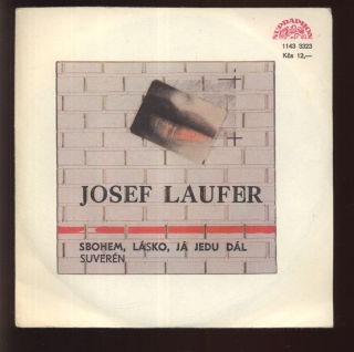 Josef Laufer - Sbohem, lásko, já jedu dál / Suverén