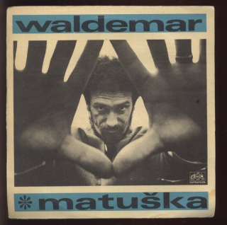 Waldemar Matuška - Čert ví, kdy kotvy zvednem / Láska je lék