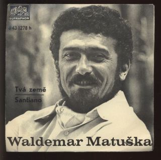 Waldemar Matuška - Tvá země / Santiano
