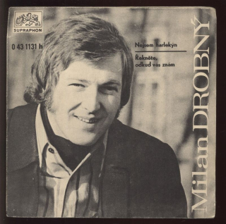 Milan Drobný - Nejsem harlekýn / Řekněte, odkud vás znám