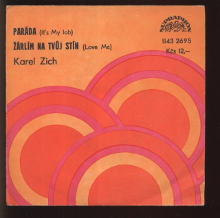 Karel Zich - Paráda / Žárlím na tvůj stín