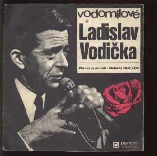 Vodomilové a Ladislav Vodička - Příroda je příroda / Statečný strojvůdce