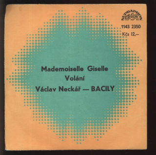 Václav Neckář  a  Bacily - Mademoiselle Giselle / Volání