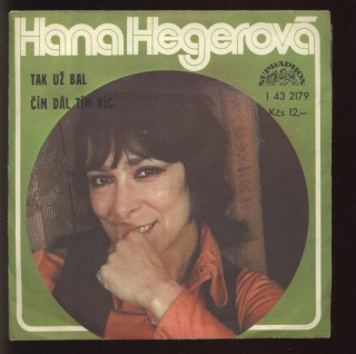 Hana Hegerová - Tak už bal / Čím dál tím víc