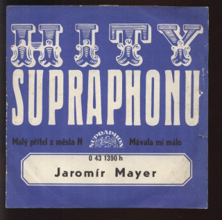 Jaromír Mayer - Malý přítel z města N / Mávala mi málo