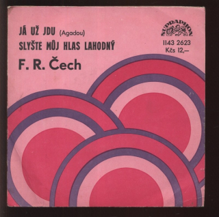 František Ringo Čech - Já už jdu / Slyšte můj hlas lahodný