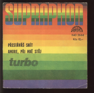 Turbo - Přestáváš snít / Amore, při mě stůj